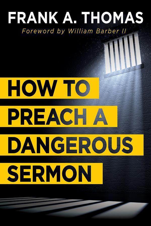 How to Preach a Dangerous Sermon How to Preach a Dangerous Sermon