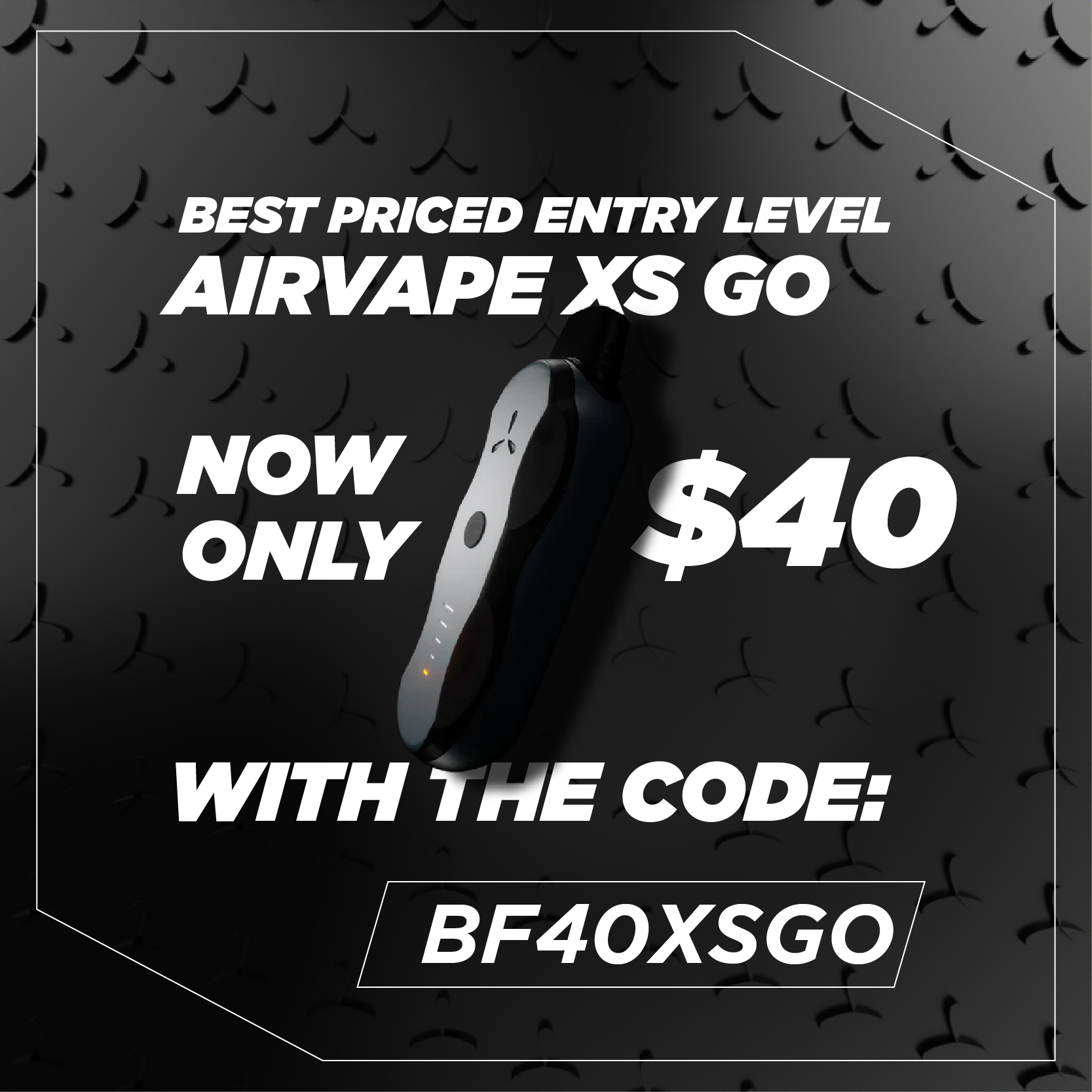 Get the best priced entry level vape, the XS GO Now only $40 with the code BF40XSGO