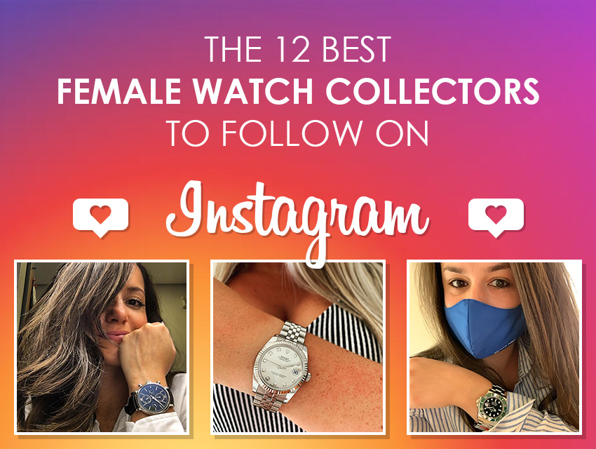 The 12 Best Female Watch Collectors to Follow on Instagram