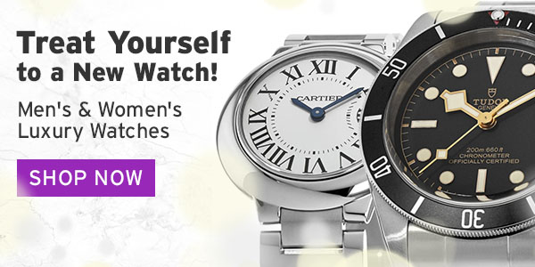 Treat Yourself to a New Watch! Shop Men’s & Women’s Luxury Watches