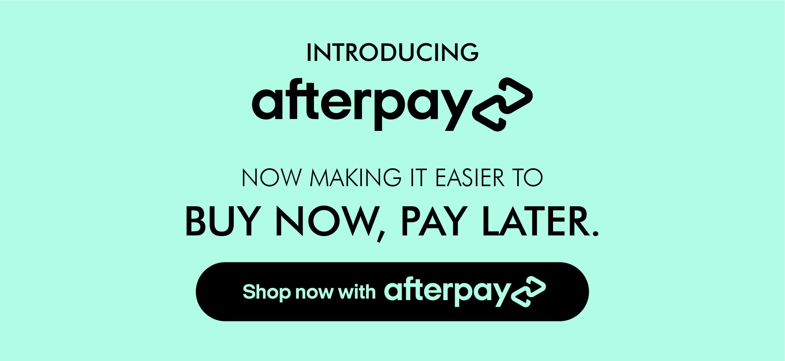 Introducing AfterPay Now Making It Easier To Buy Now, Pay Later