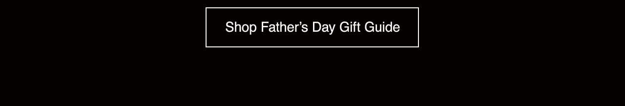 Shop the Father's Day Gift Guide
