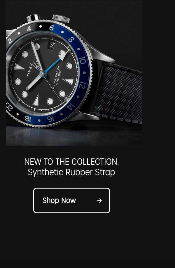 NEW TO THE COLLECTION: Synthetic Rubber Strap | Shop Now