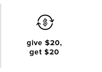 Give $20, Get $20