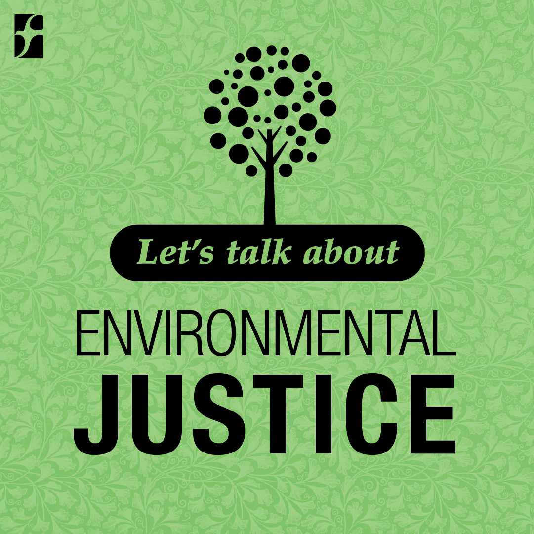 Let's Talk About Environmental Justice