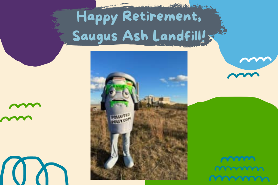 Image of a person dressed as a trash can known as polluted polly with text that says Happy Retirement Saugus LandfilL!