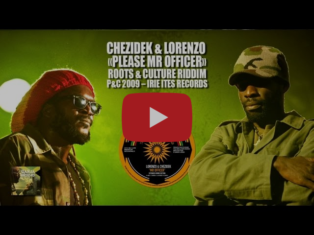 Chezidek & Lorenzo & Irie Ites - Please Mr Officer - Roots & Culture Riddim (Official Audio)