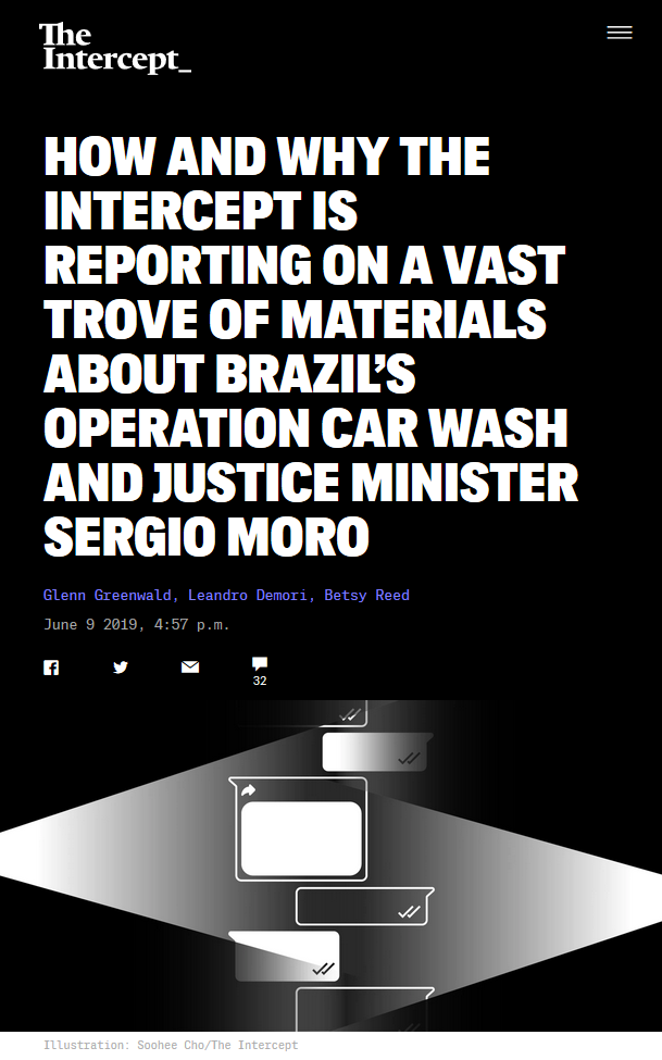 Intercept: How and Why The Intercept Is Reporting on a Vast Trove of Materials About Brazil’s Operation Car Wash and Justice Minister Sergio Moro