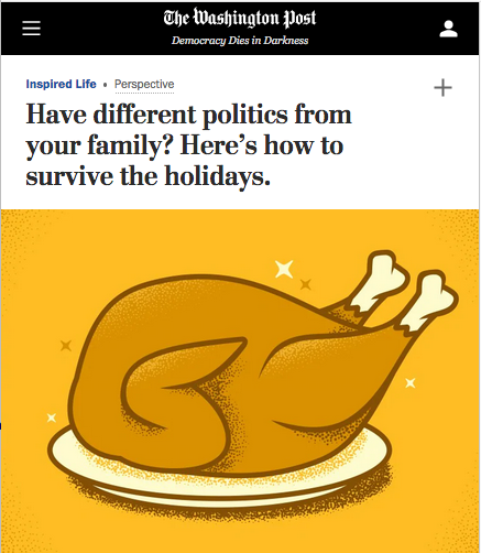 WaPo: Have Different Politics From Your Family? Here's How to Survive the Holidays