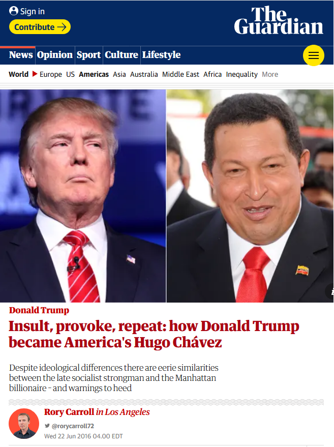 Guardian: Insult, provoke, repeat: how Donald Trump became America's Hugo Chávez 