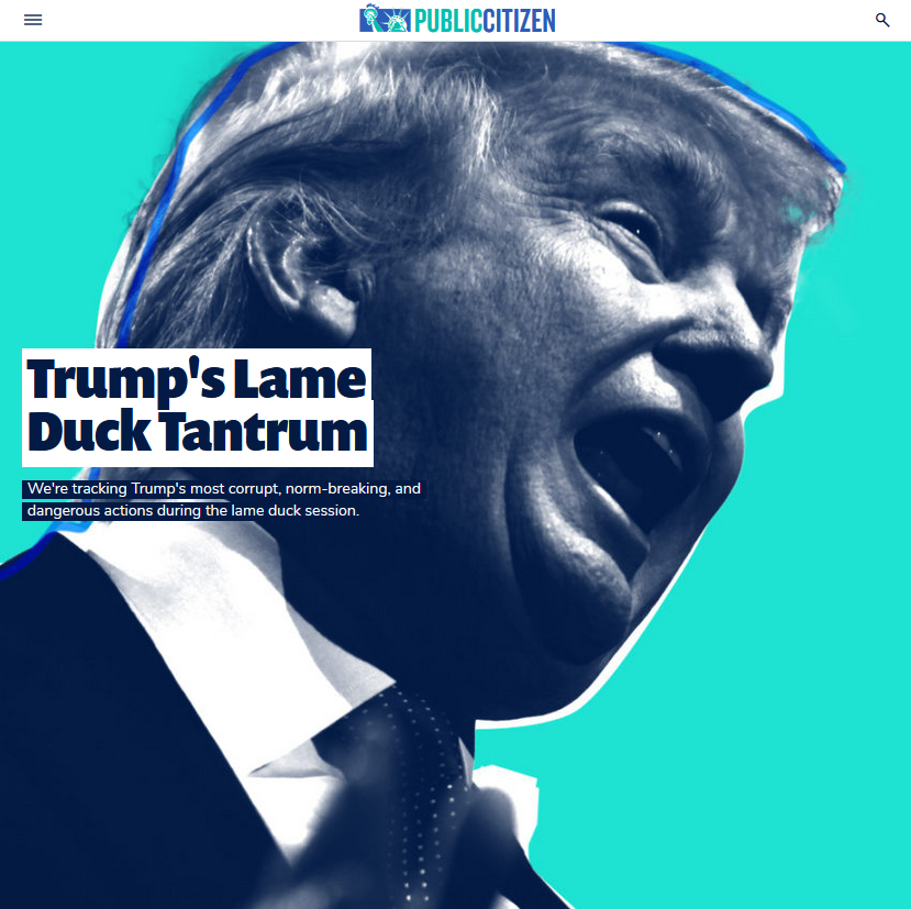Public Citizen: Trump's Lame Duck Tantrum