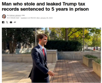 CNN: Man who stole and leaked Trump tax records sentenced to 5 years in prison 