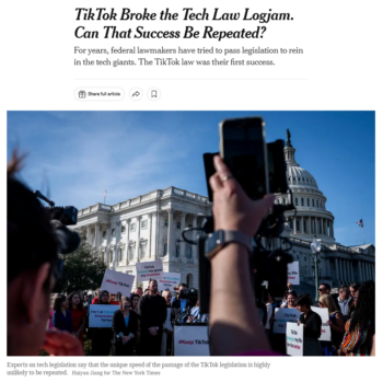 NYT: TikTok Broke the Tech Law Logjam. Can That Success Be Repeated?