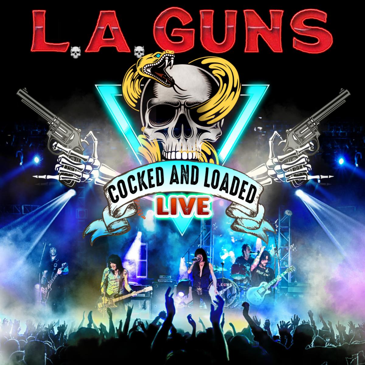 L.A. GUNS ANNOUNCES NEW LIVE ALBUM "COCKED & LOADED LIVE" DUE JULY 9, 2021