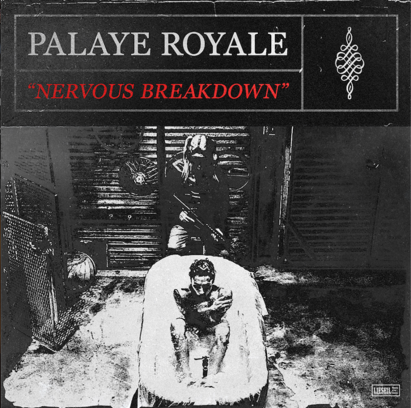Palaye Royale Release 'Nervous Breakdown'