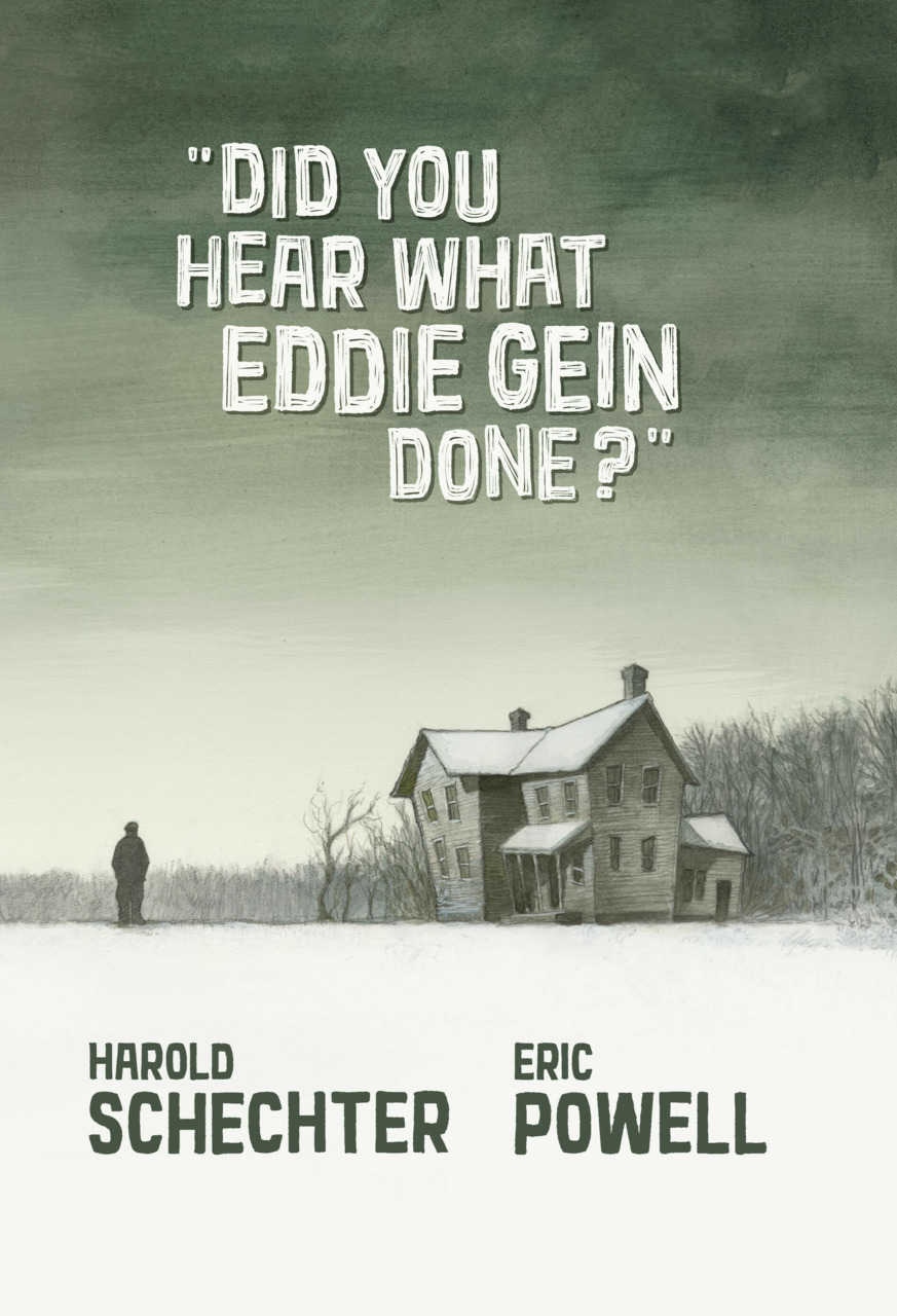 Did You Hear What Eddie Gein Done by Eric Powell