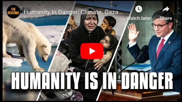 Humanity is in Danger, the RNL Show Episode 171