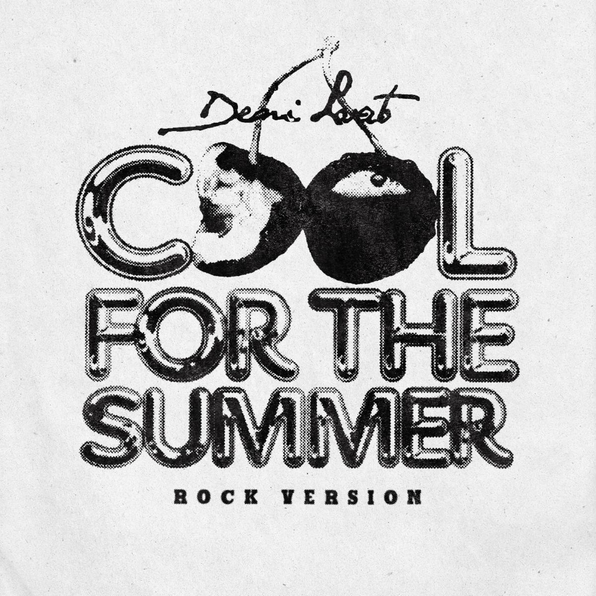 DEMI LOVATO RELEASES “COOL FOR THE SUMMER (ROCK VERSION)”