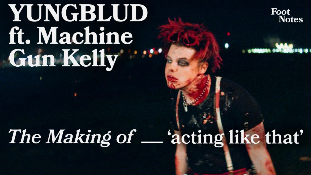 YUNGBLUD releases Vevo Footnotes video for "acting like that" (ft. Machine Gun Kelly & Travis Barker)