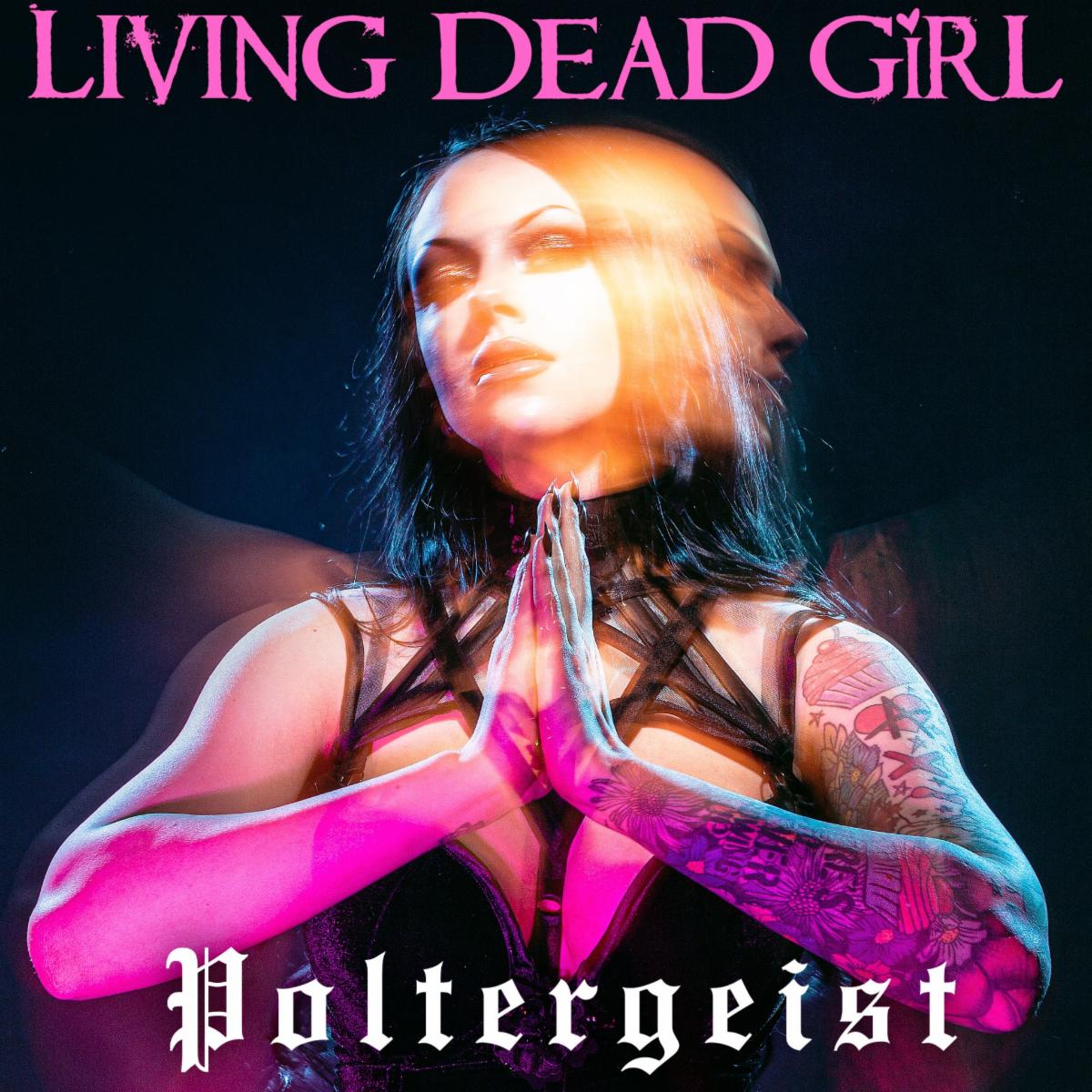 LIVING DEAD GIRL Delivers Haunting New Single, “Poltergeist”