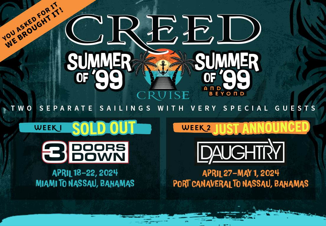 DUE TO UNPRECEDENTED DEMAND, CREED AND SIXTHMAN ANNOUNCE 'SUMMER OF ’99 AND BEYOND CRUISE'