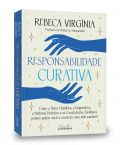 Livro: Responsabilidade Curativa / Autora: Rebeca Virgínia