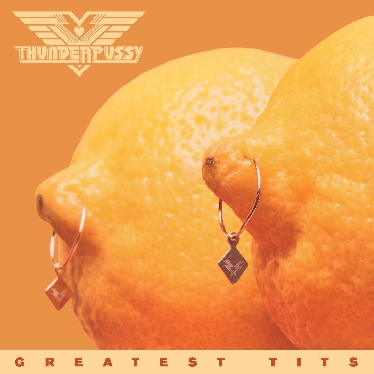 THUNDERPUSSY RELEASE GREATEST TITS EP OUT NOW!