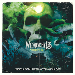 WEDNESDAY 13 USHERS IN HALLOWEEN WITH TODAY’S RELEASE OF “NECROPHAZE”!