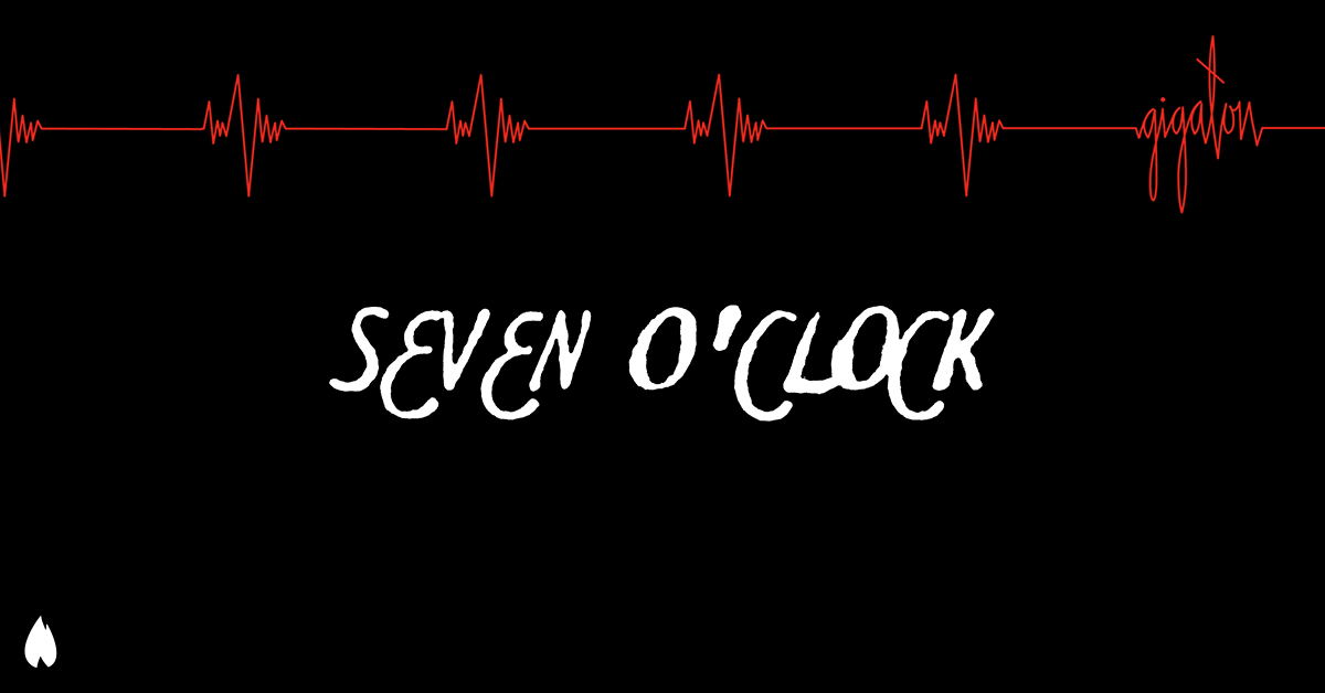 Image: https://ecp.yusercontent.com/mail?url=https%3A%2F%2Fgallery.mailchimp.com%2F7923dfc3abe0b6b57d86a025f%2Fimages%2F3c49a06c-c92b-4abf-b708-c954ac8ffb4a.png&t=1579456998&ymreqid=f0cf74f3-7cd5-a4ff-1c59-21000b01cb00&sig=e0kQoSrIsX.RdjNjzRGzaQ--~C Seven OClock