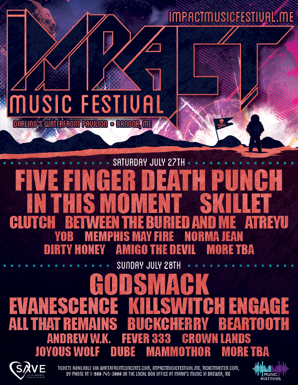 Impact Music Festival Set For July In Bangor Maine Featuring Five Finger Death Punch Skillet In This Moment Killswitch Engage More Side Stage Magazine Folk Festival Bangor Maine 2022