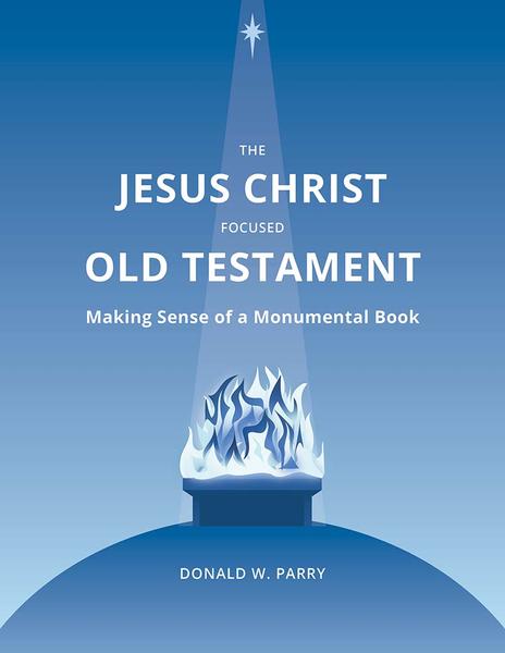 Cover image for The Jesus Christ Focused Old Testament
