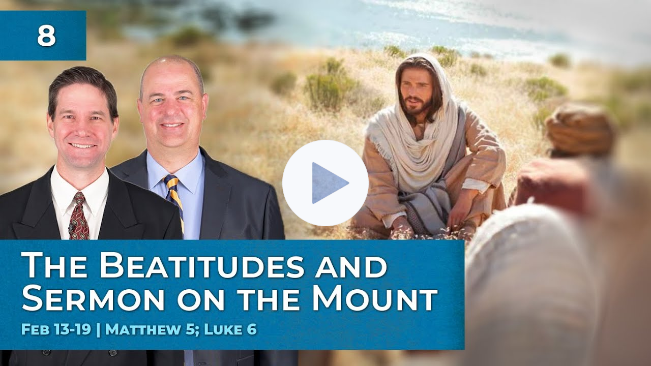 Matthew 5; Luke 6 | Feb 13-19 | Come Follow Me Insights