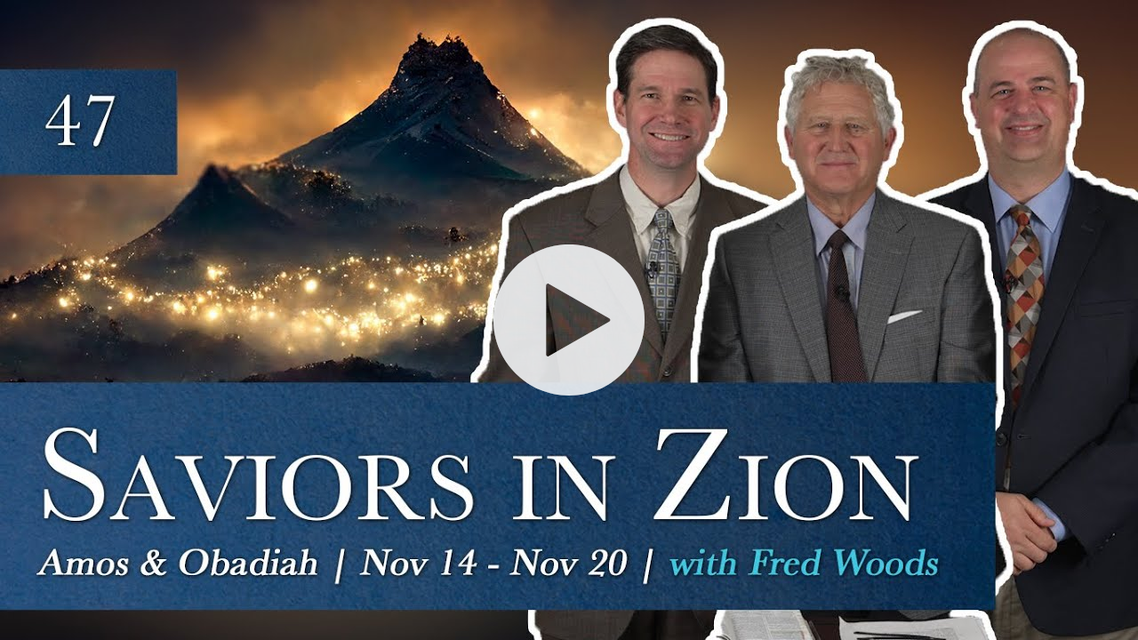 Amos; Obadiah | Nov 14-20 | Come Follow Me Insights