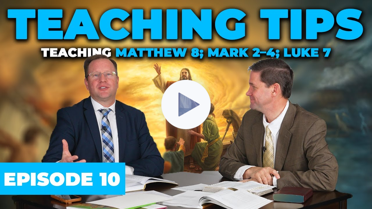 Teaching Tips for Come Follow Me | Feb 27-Mar 5 | Matthew 8; Mark 2-4; Luke 7