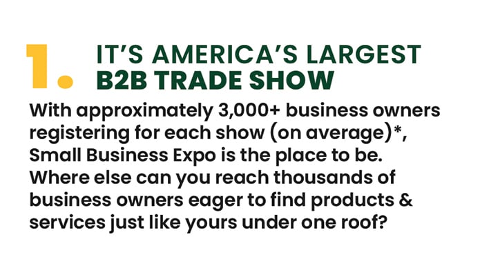 It's America's Largest B2B Trade Show
