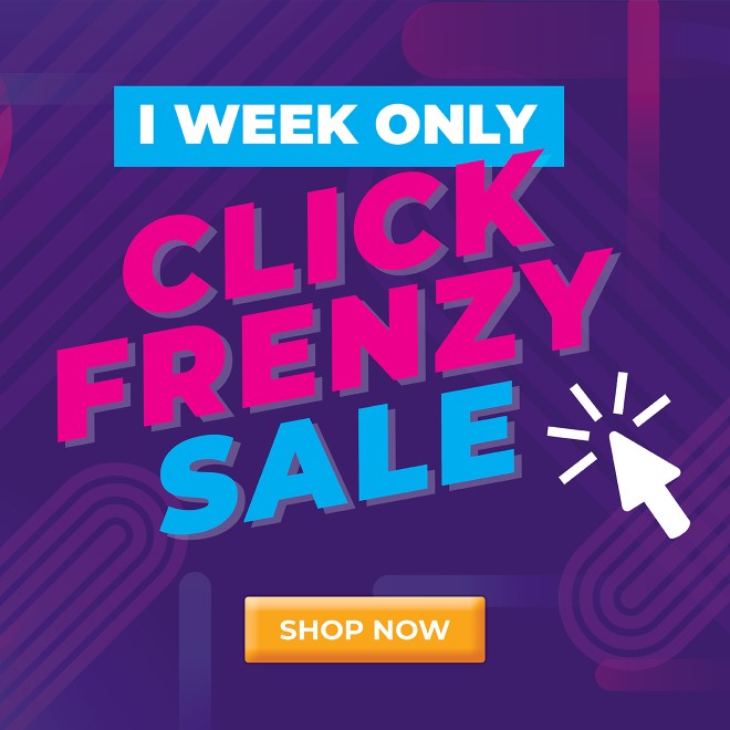 Click Frenzy Sale - SHOP NOW