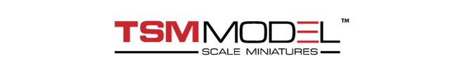 TSM Model Scale Miniatures - Pre Order Now