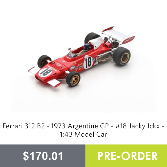 Ferrari 312 B2 - 1973 Argentine GP - #18 Jacky Ickx - 1:43 Model Car