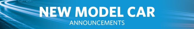 New Model Car Announcements - Pre Order Now