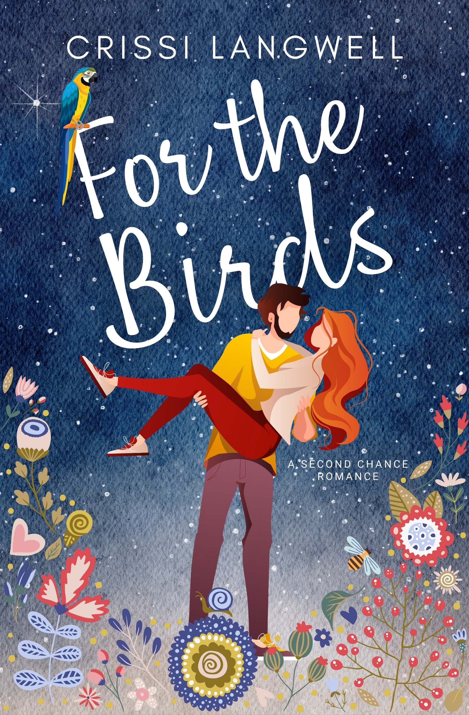 For the Birds: A Humorous Second Chance Romance