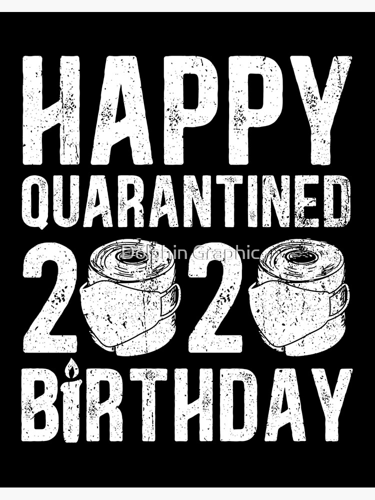 Birthday Quarantined - Social Distancing 2020 Happy Virtual ...