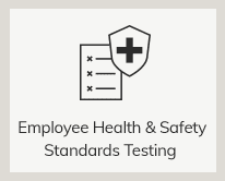 Employee Health & Safety Standards Testing