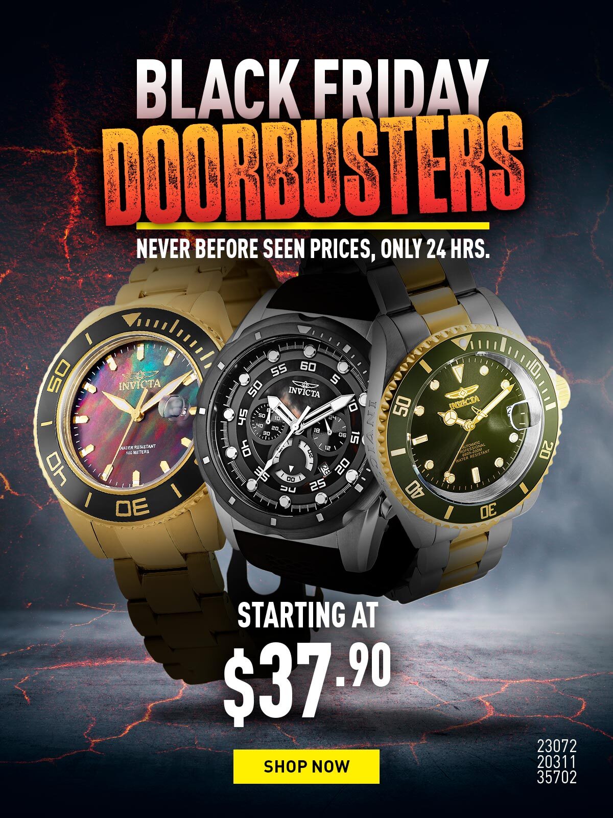Black Friday DoorBusters, Never Before Seen Prices, Only 24 Hrs.