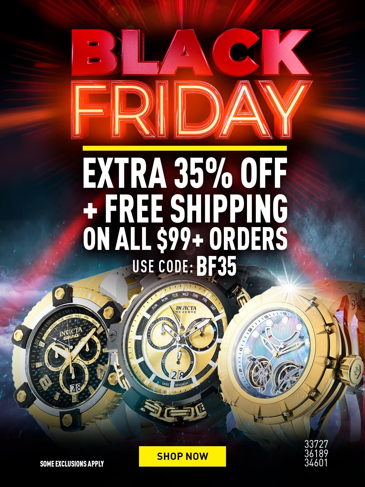 Black Friday. Extra 35% OFF+ Free Shipping On All $99+ Orders. USE CODE:BF35 