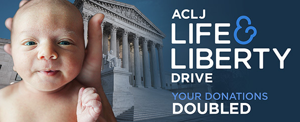 ACLJ Life & Liberty Drive – Your Donations Doubled