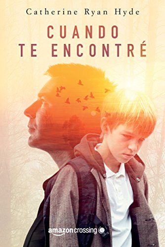 Cuando te encontré de Catherine Ryan Hyde