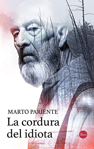 La cordura del idiota de Marto Pariente