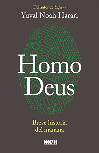Homo Deus: Breve historia del mañana de Yuval Noah Harari
