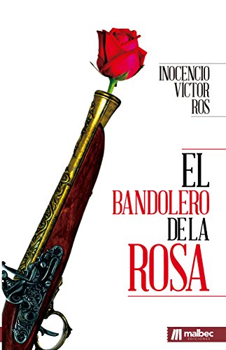 El bandolero de la Rosa de Inocencio Víctor Ros