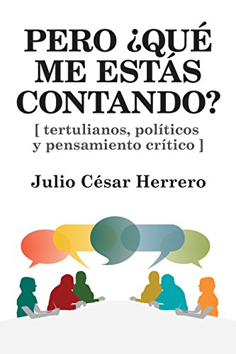 Pero ¿qué me estás contando? de Julio César Herrero
